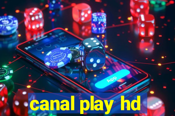 canal play hd